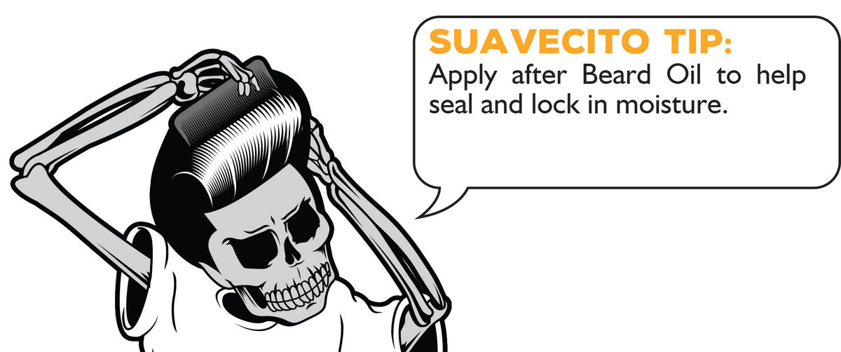 Suavecito Tip: Apply after beard oil to help seal and lock in moisture