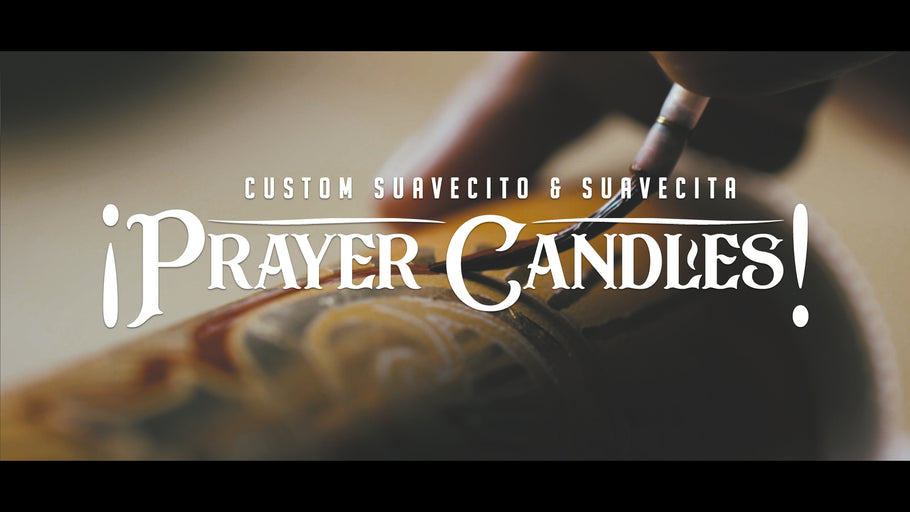 Custom Suavecito & Suavecita Prayer Candles