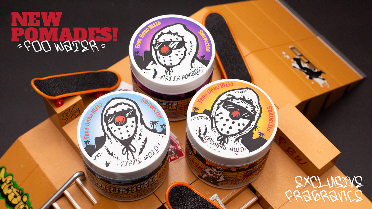 New Pomades! Foo Water exclusive fragrance. Original Hold, Firme Hold, Matte Pomade