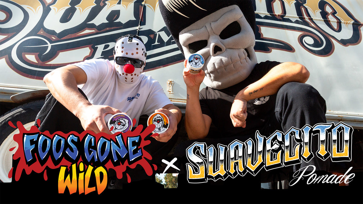 Foos Gone Wild X Suavecito Pomade