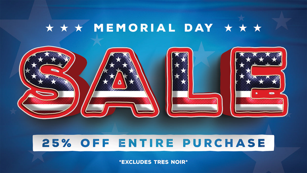 Memorial day sale. 25% off entire purchase. excludes tres noir