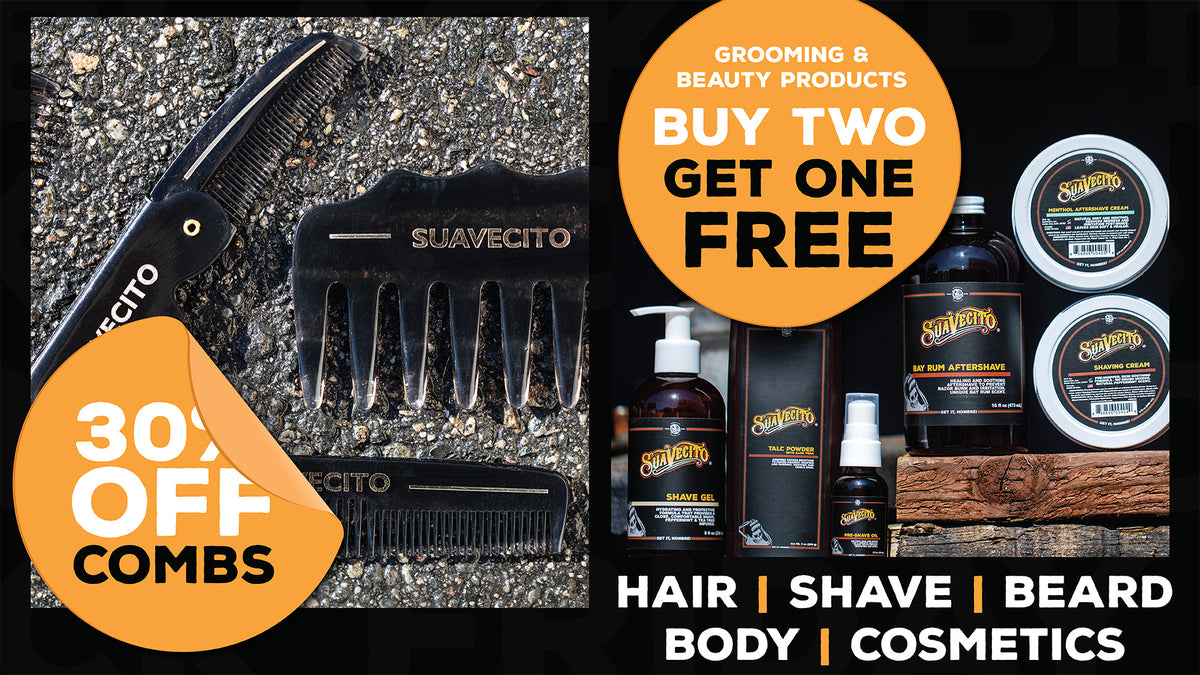 30% off combs. buy 2 get one free grooming & beauty products. mix & match hair, shave, beard, body, cosmetics