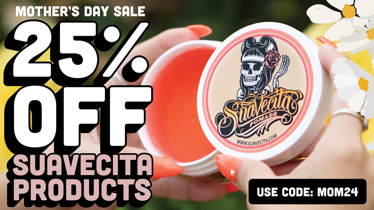 mother's day sale. 25% off suavecita products. Use code: MOM24